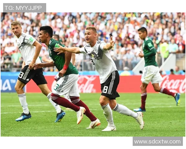 德国与墨西哥足球对决球探分析及战术解读